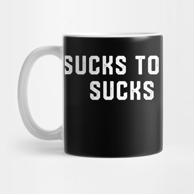 Sucks To Be Me Man by Litehouse Tees
